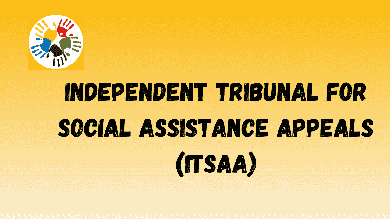 Independent Tribunal for Social Assistance Appeals (ITSAA)