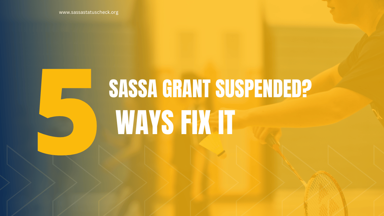 SASSA Grant Suspended 5 Ways Fix It