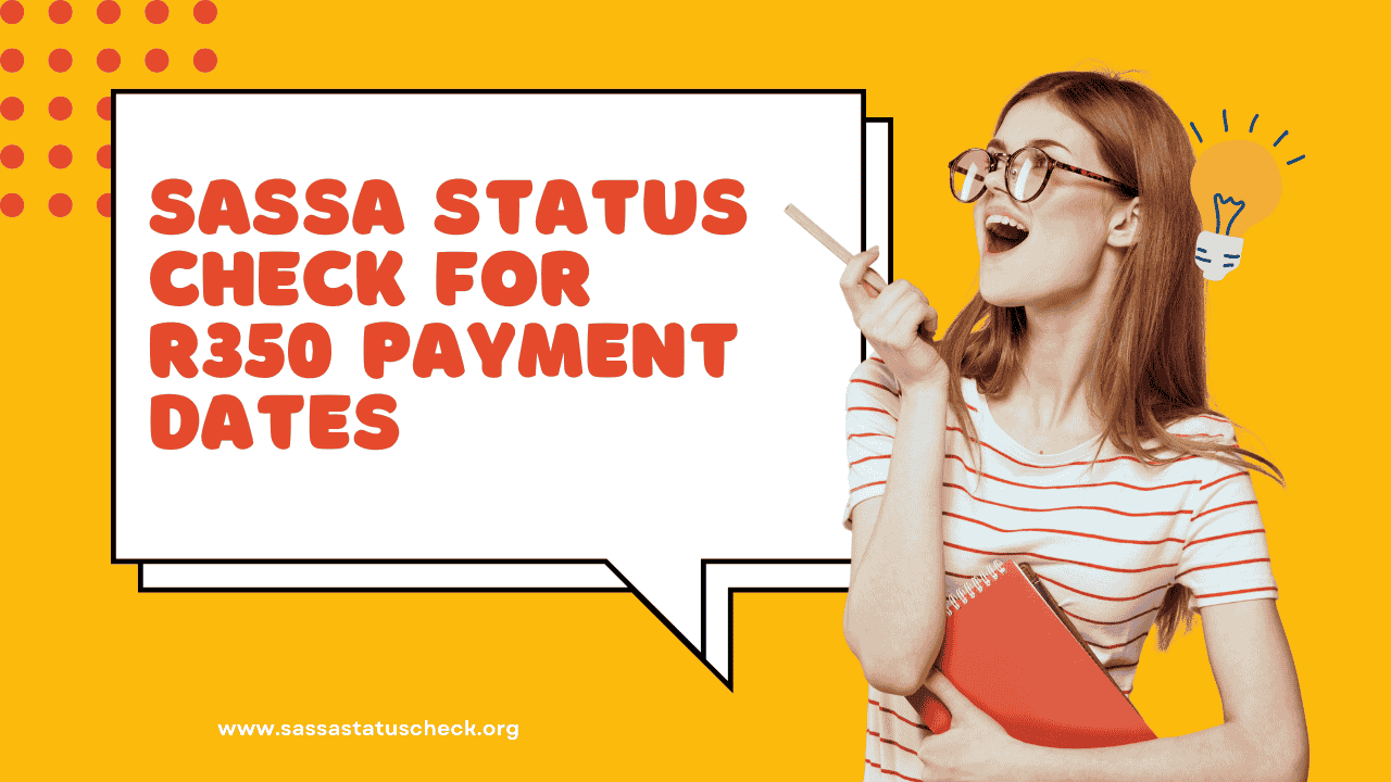 Sassa Status Check for r350 Payment Dates