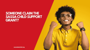 Someone Claim the SASSA Child Support Grant? - SASSA Status Check