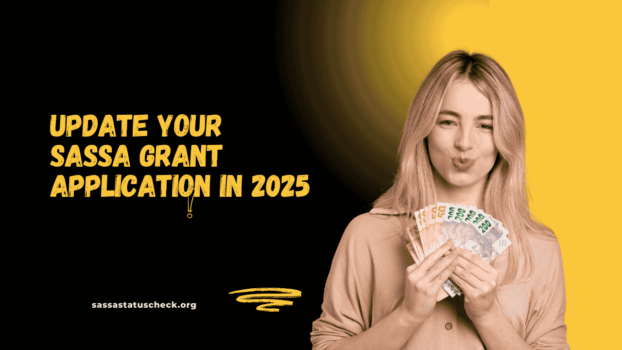 _Update Your SASSA Grant Application in 2025