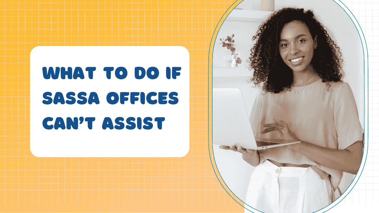 What to Do If SASSA Offices Can’t Assist