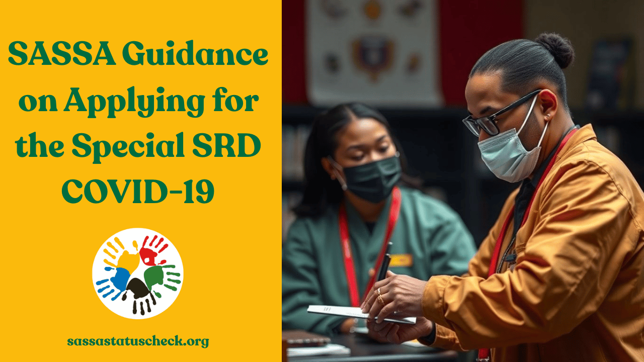 SASSA Guidance on Applying for the Special SRD COVID-19