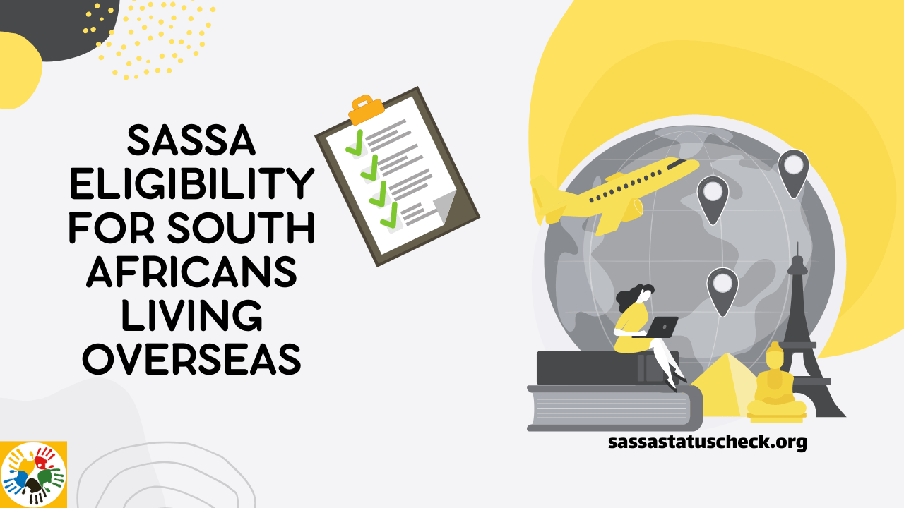 SASSA Eligibility for South Africans Living Overseas Full Guide