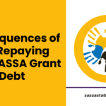 Consequences of Not Repaying Your SASSA Grant Debt