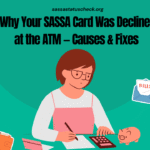 Why Your SASSA Card Was Declined at the ATM — Causes & Fixes (2026 Guide)